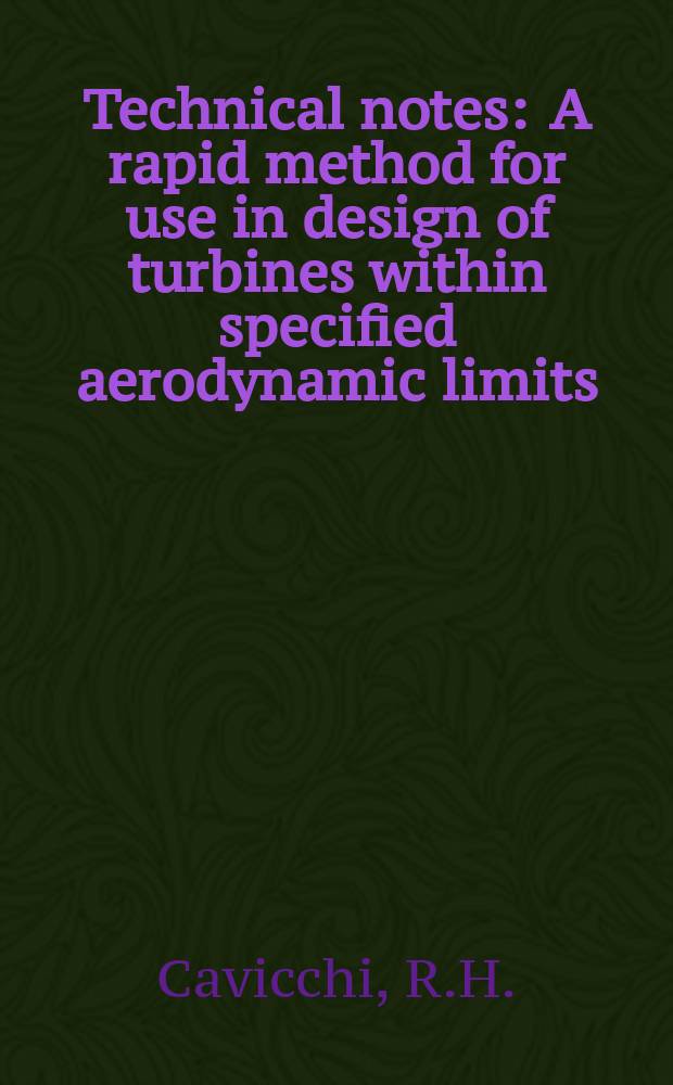 Technical notes : A rapid method for use in design of turbines within specified aerodynamic limits
