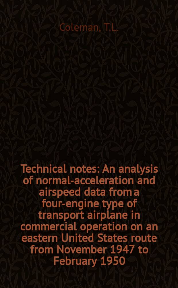 Technical notes : An analysis of normal-acceleration and airspeed data from a four-engine type of transport airplane in commercial operation on an eastern United States route from November 1947 to February 1950