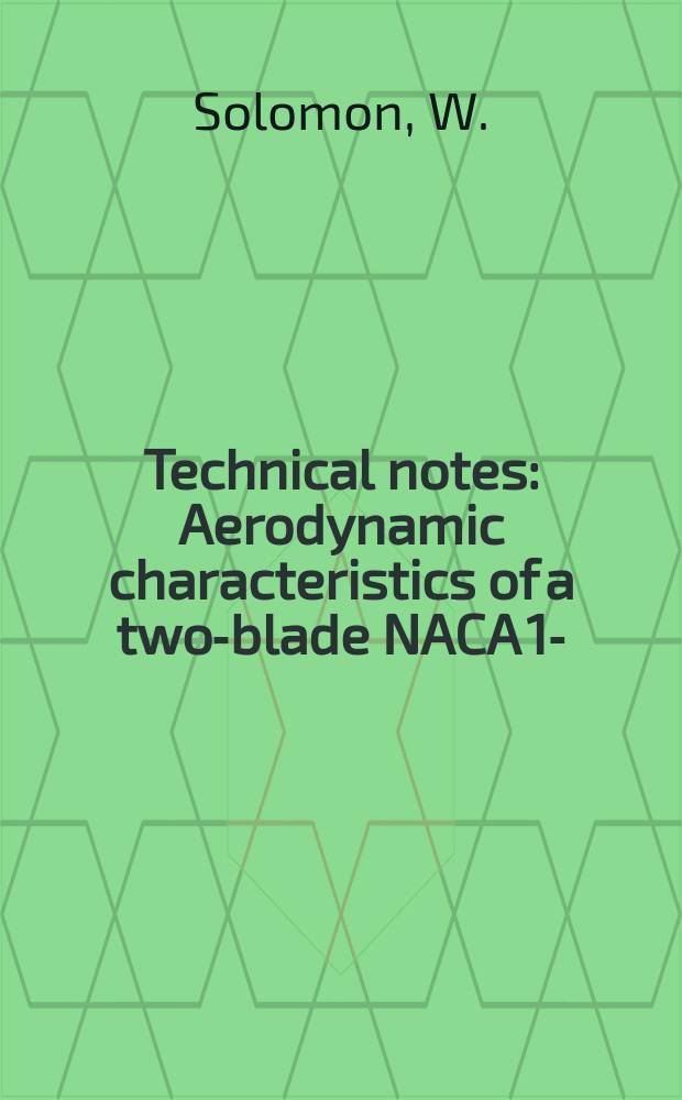 Technical notes : Aerodynamic characteristics of a two-blade NACA 10-(3)(062)-045 propeller and of a two-blade NACA 10-(3)(08)-045 propeller
