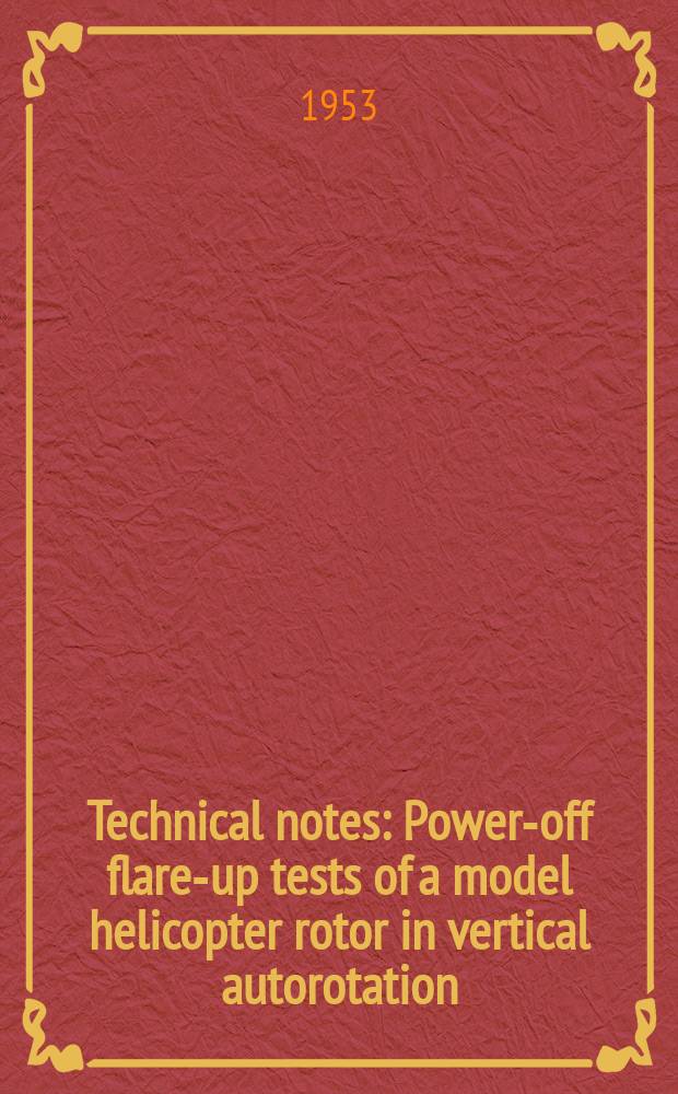 Technical notes : Power-off flare-up tests of a model helicopter rotor in vertical autorotation