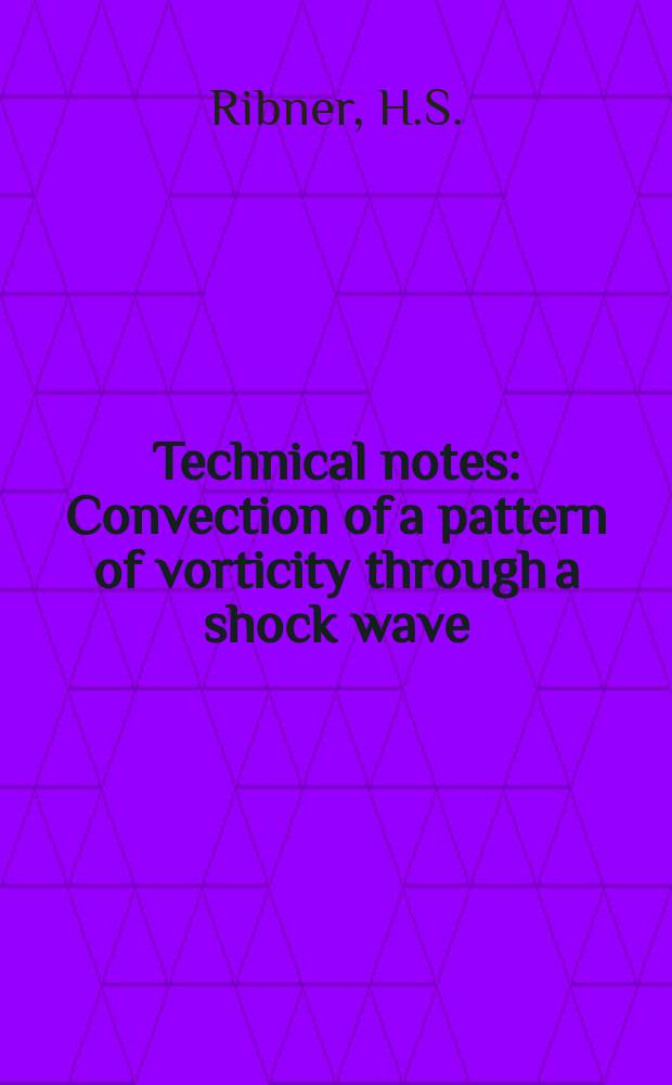 Technical notes : Convection of a pattern of vorticity through a shock wave
