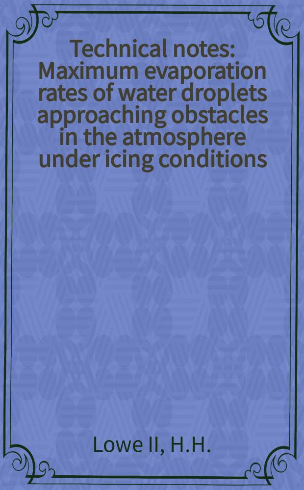 Technical notes : Maximum evaporation rates of water droplets approaching obstacles in the atmosphere under icing conditions