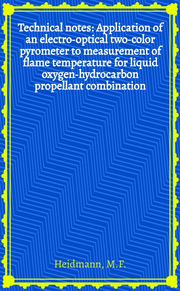 Technical notes : Application of an electro-optical two-color pyrometer to measurement of flame temperature for liquid oxygen-hydrocarbon propellant combination