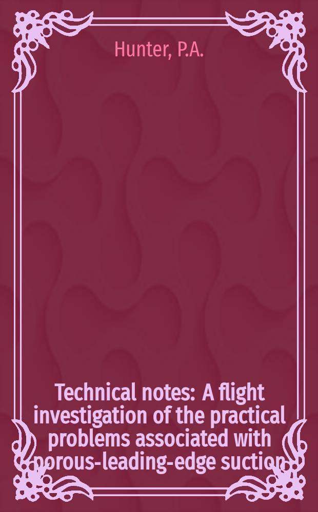 Technical notes : A flight investigation of the practical problems associated with porous-leading-edge suction