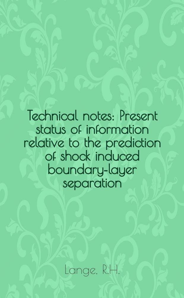 Technical notes : Present status of information relative to the prediction of shock induced boundary-layer separation