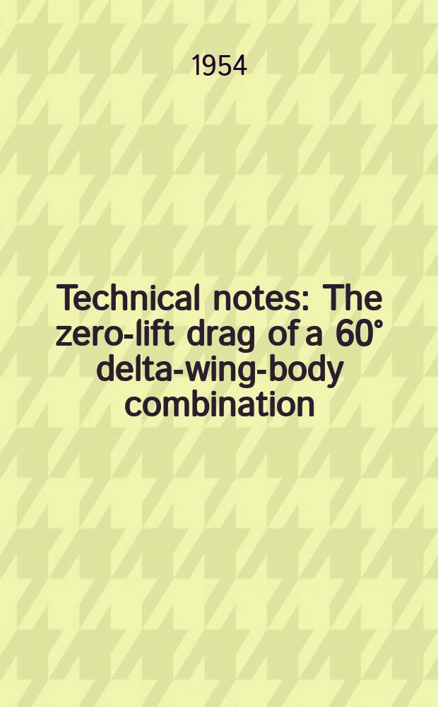 Technical notes : The zero-lift drag of a 60° delta-wing-body combination (AGARD model 2) obtained from free-flight tests between mach numbers of 0.8 and 1.7
