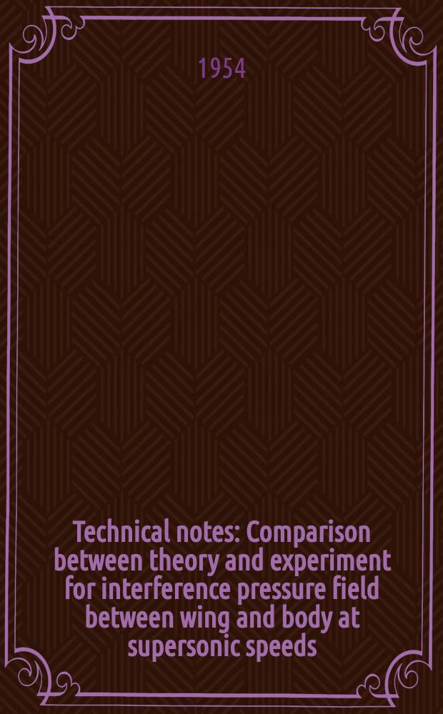 Technical notes : Comparison between theory and experiment for interference pressure field between wing and body at supersonic speeds