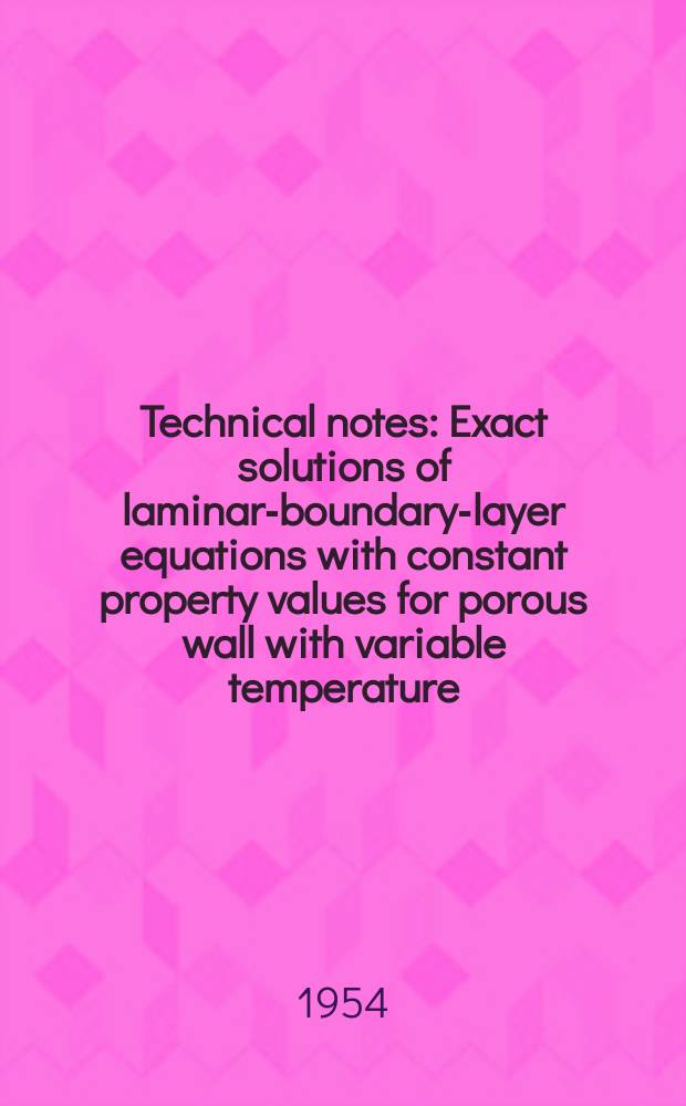 Technical notes : Exact solutions of laminar-boundary-layer equations with constant property values for porous wall with variable temperature