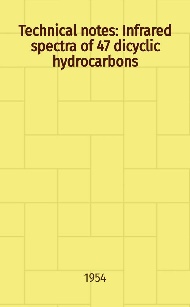 Technical notes : Infrared spectra of 47 dicyclic hydrocarbons