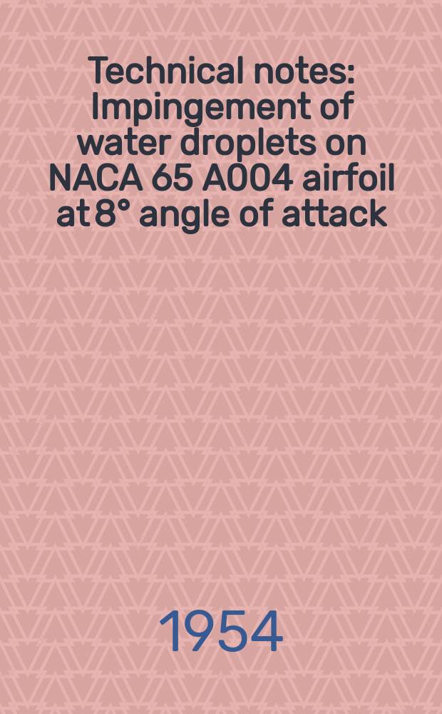 Technical notes : Impingement of water droplets on NACA 65 A004 airfoil at 8° angle of attack