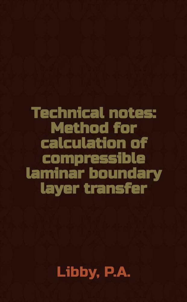 Technical notes : Method for calculation of compressible laminar boundary layer transfer