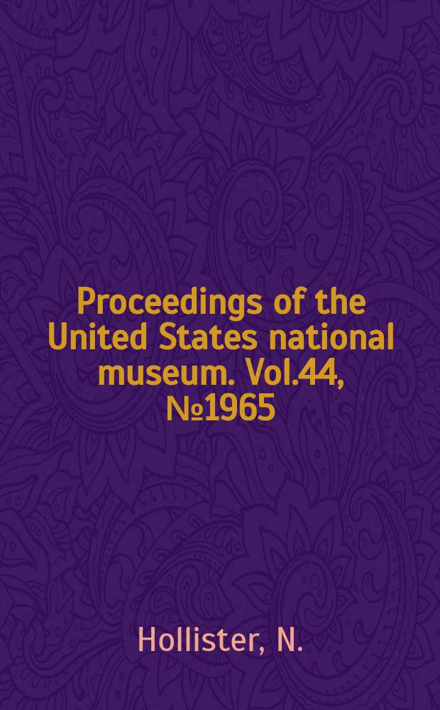 Proceedings of the United States national museum. Vol.44, №1965 : A synopsis of the American minks