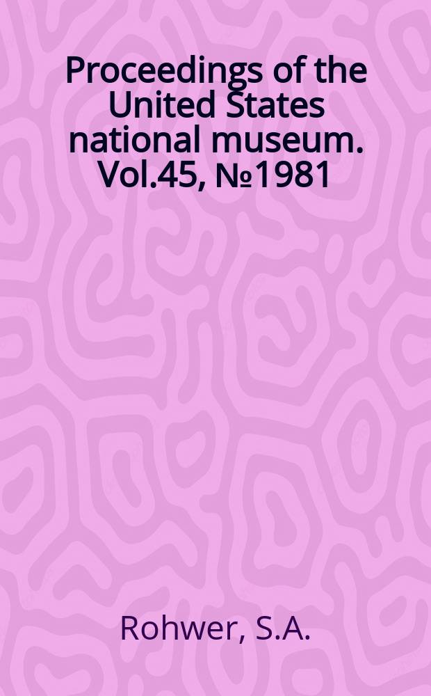 Proceedings of the United States national museum. Vol.45, №1981 : A synopsis, and descriptions of the Nearctic species of sawflies of the genus Xyela, with descriptions of other new species of sawflies