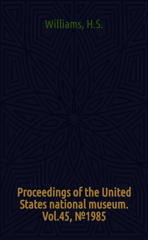 Proceedings of the United States national museum. Vol.45, №1985 : New species of Silurian fossils from the Edmunds and Pembroke formations of Washington County, Maine