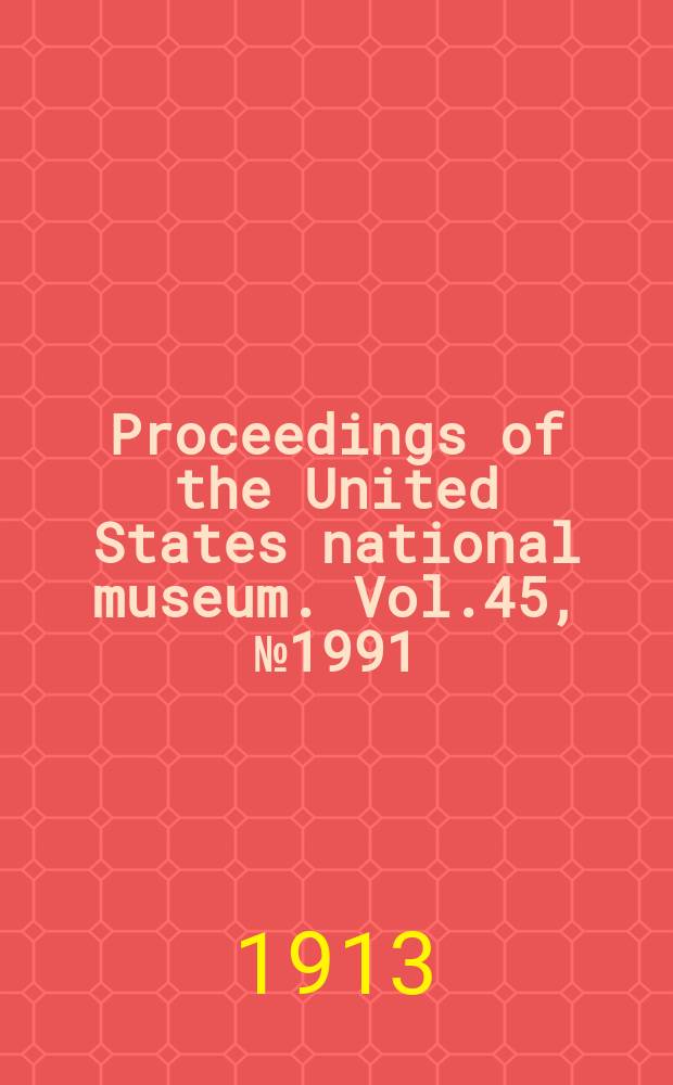 Proceedings of the United States national museum. Vol.45, №1991 : Descriptions of thirteen new species of parasitic Hymenoptera and a table to certain species of the genus Ecphylus