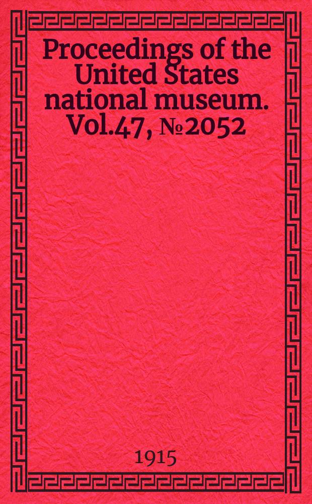 Proceedings of the United States national museum. Vol.47, №2052 : Results of the Yale Peruvian expedition of 1911
