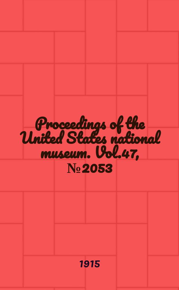 Proceedings of the United States national museum. Vol.47, №2053 : A new pearly freshwater mussel of the genus Hyria from Brazil