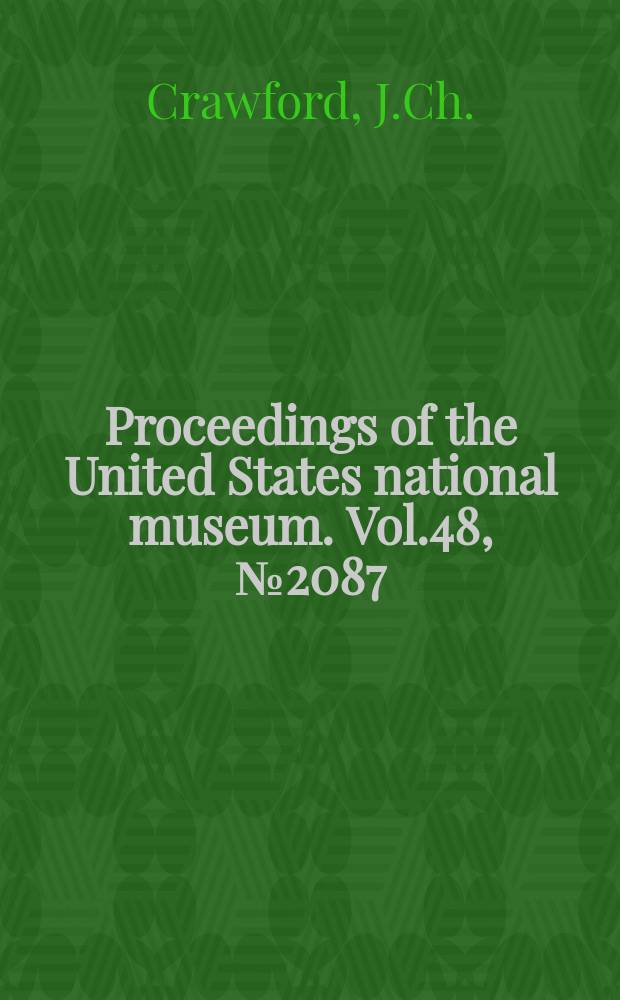 Proceedings of the United States national museum. Vol.48, №2087 : Descriptions of new Hymenoptera