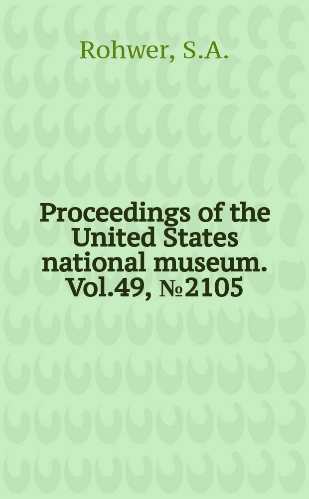 Proceedings of the United States national museum. Vol.49, №2105 : Descriptions of new species of Hymenoptera