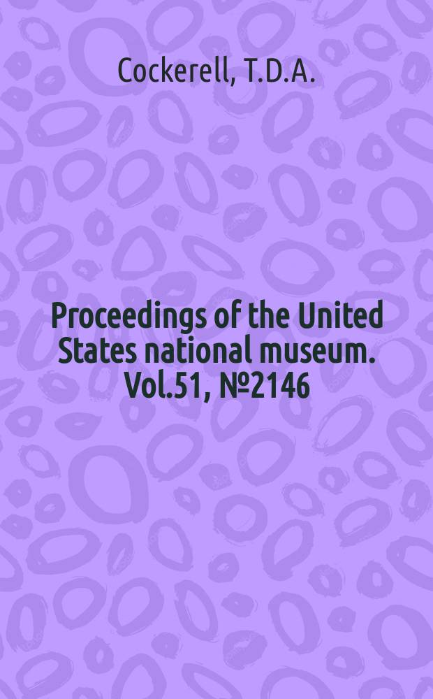 Proceedings of the United States national museum. Vol.51, №2146 : Some American fossil insects