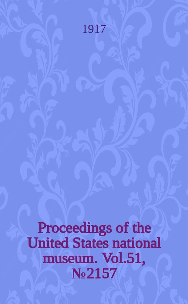 Proceedings of the United States national museum. Vol.51, №2157 : Notes on the Whitfield County , Georgia, meteoric irons, with new analyses