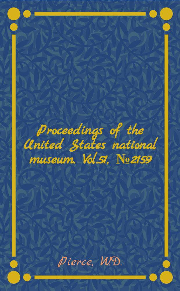 Proceedings of the United States national museum. Vol.51, №2159 : Studies of weevils (Rhynchophora) with descriptions of new genera and species