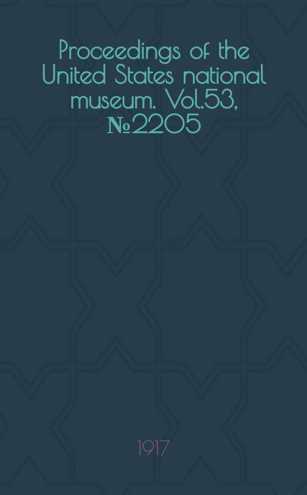 Proceedings of the United States national museum. Vol.53, №2205 : Cuban amphibians and reptiles collected for the United States National museum from 1899 to 1902