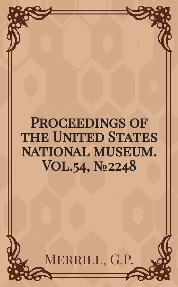 Proceedings of the United States national museum. Vol.54, №2248 : On the Fayette County, Texas, meteorite finds of 1878 and 1900 and the probability of their representing two distinct falls