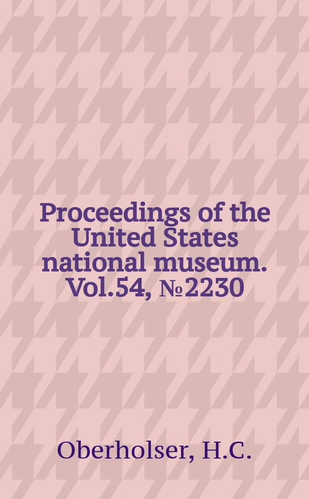 Proceedings of the United States national museum. Vol.54, №2230 : Review of the subspecies of the leach petrel Oceanodroma leucorhoa (Vicillot)