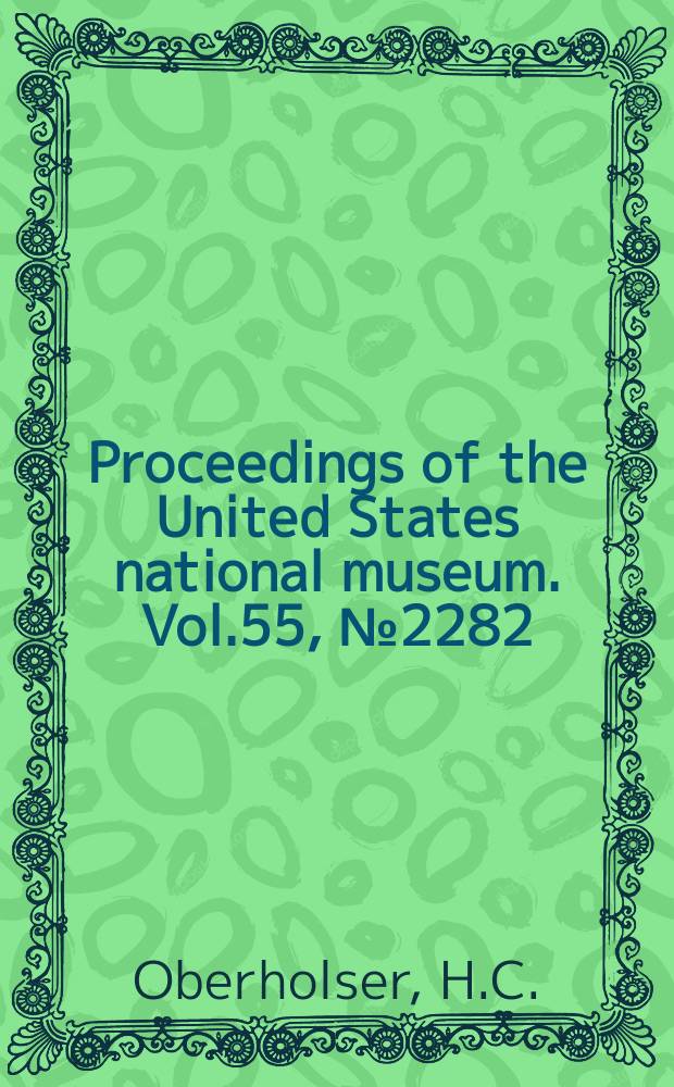 Proceedings of the United States national museum. Vol.55, №2282 : Notes on dr. W.L. Abbott's second collection of birds from Simalur island, Western Sumatra