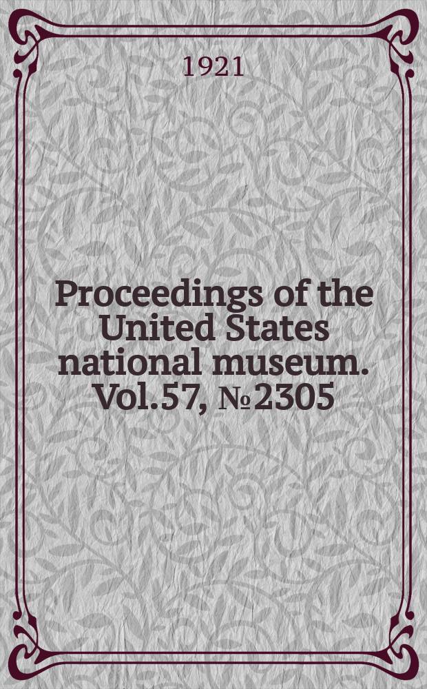 Proceedings of the United States national museum. Vol.57, №2305 : On some forest Lepidoptera with descriptions of new species, larvae and pupae