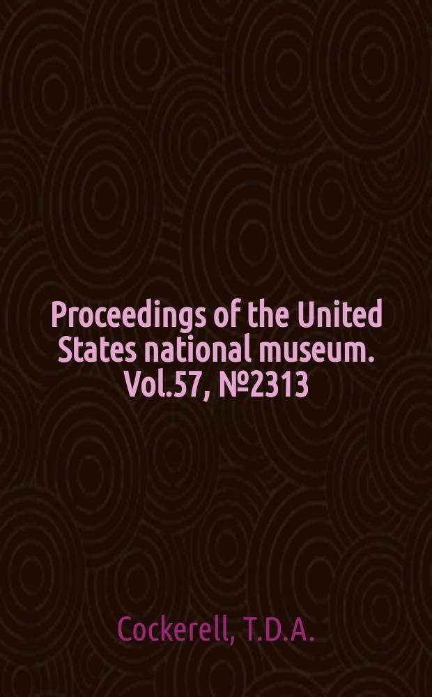 Proceedings of the United States national museum. Vol.57, №2313 : Eocene insects from the Rocky mountains