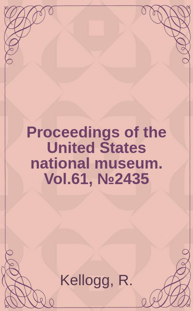 Proceedings of the United States national museum. Vol.61, №2435 : Description of the skull of Megaptera miocaena, a fossil humpback whale from the Miocene diatomaceous earth of Lompoc, California