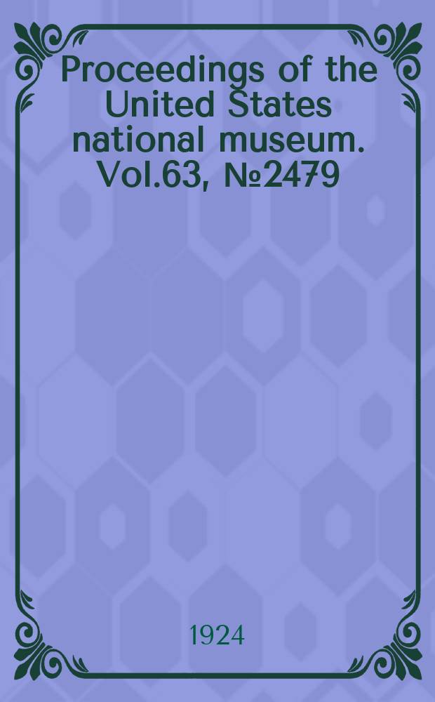 Proceedings of the United States national museum. Vol.63, №2479 : Crystallographic notes on Stephanite in a silver ore from Mexico
