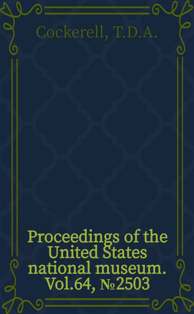 Proceedings of the United States national museum. Vol.64, №2503 : Fossil insects in the United States National museum