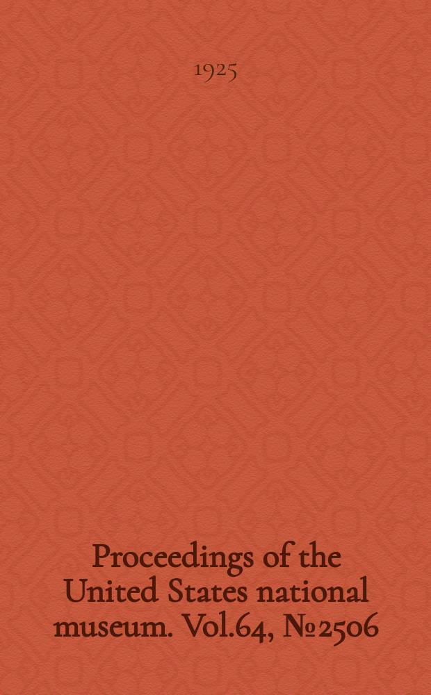 Proceedings of the United States national museum. Vol.64, №2506 : A collection of birds from north and north-central Celebes