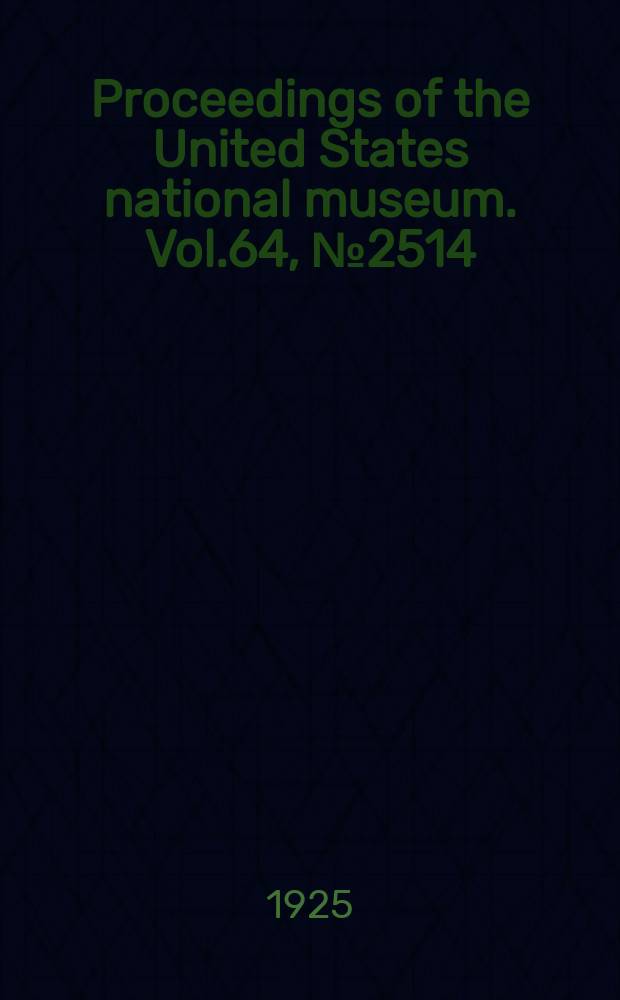Proceedings of the United States national museum. Vol.64, №2514 : Studies on the larvae of North American beetles of the subfamily Tenebrioninae with a description of the larva and pupa of Merinus laevis (Olivier)
