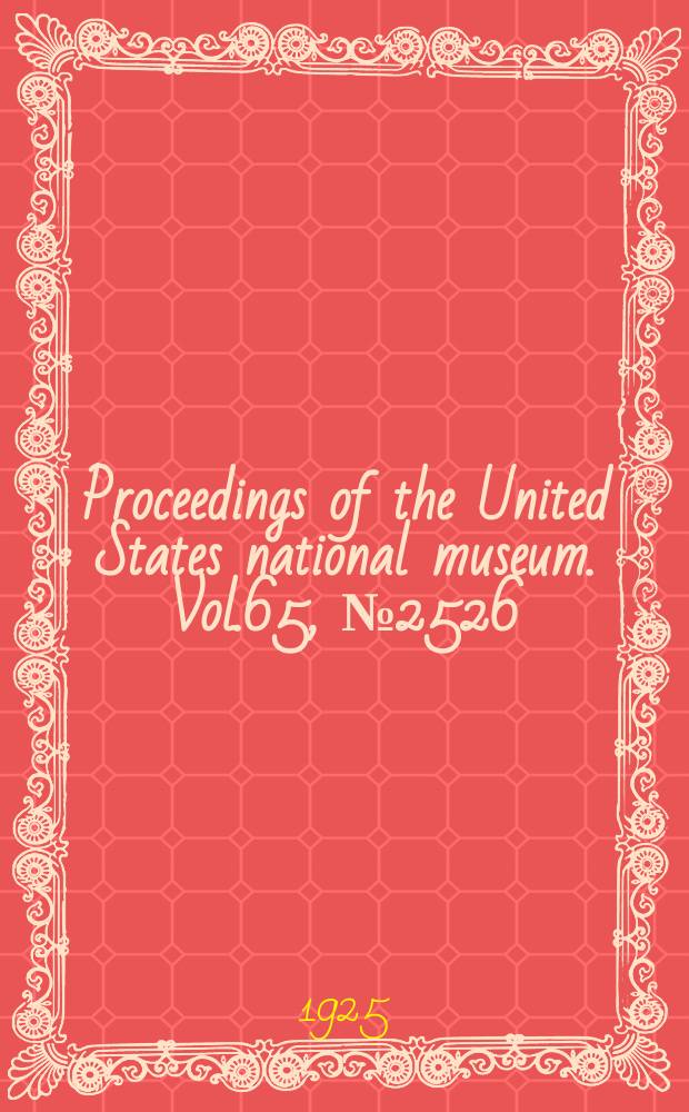 Proceedings of the United States national museum. Vol.65, №2526 : Nematode parasites of the Brazilian land-tortoise, Testudo denticulata