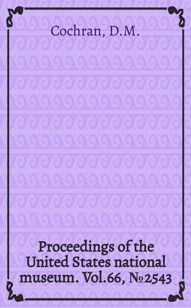 Proceedings of the United States national museum. Vol.66, №2543 : Notes on the Herpetological collections made by dr. W.L. Abbott on the Islands of Haiti