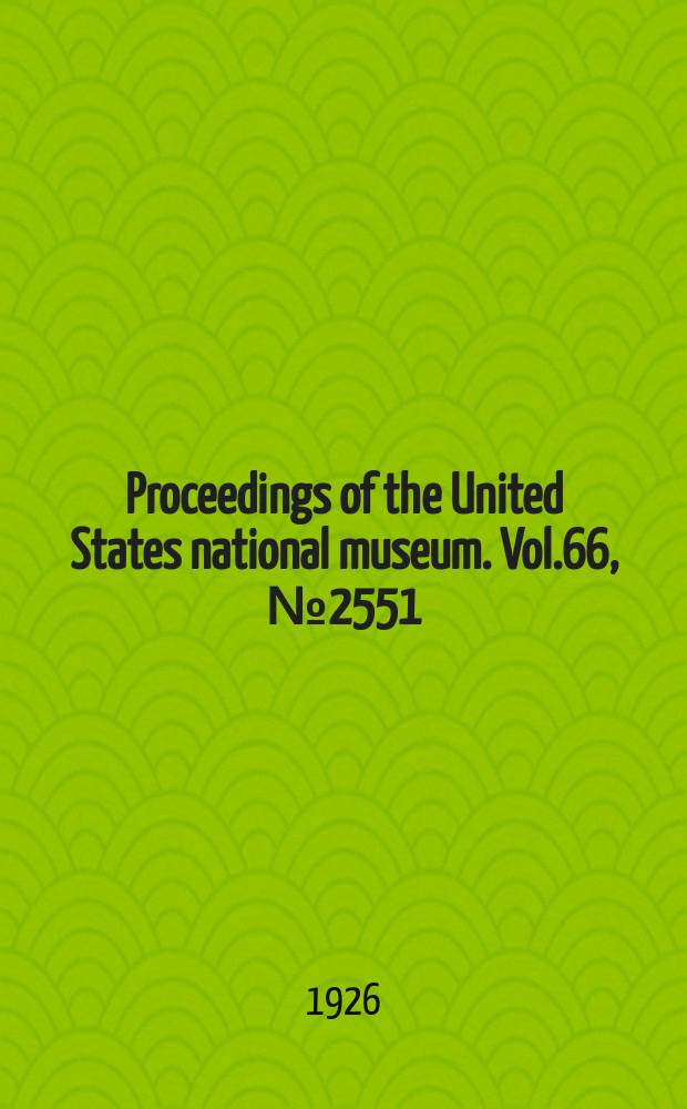 Proceedings of the United States national museum. Vol.66, №2551 : New mollusks from Santa Elena Bay, Ecuador