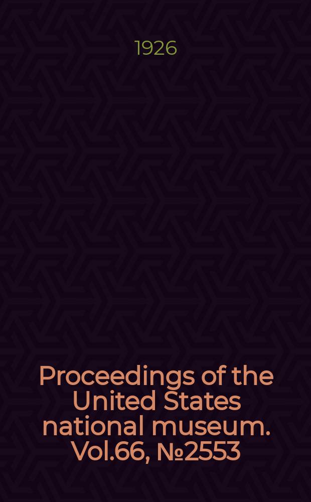 Proceedings of the United States national museum. Vol.66, №2553 : Some parasitic round worms of the rabbit with descriptions of two new species