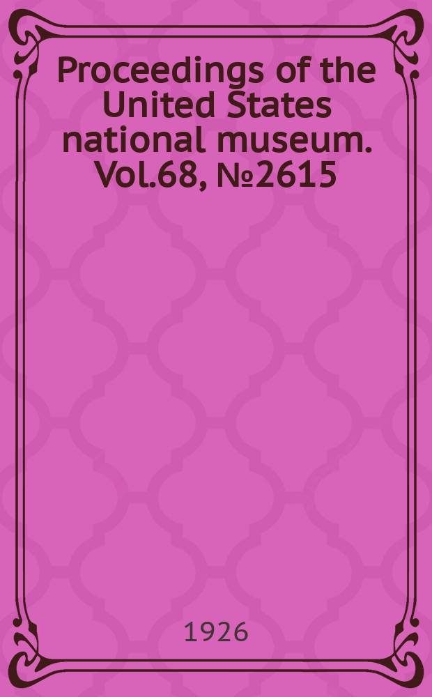 Proceedings of the United States national museum. Vol.68, №2615 : Termites collected on the Mulford biological exploration to the Amazon basin, 1921-1922