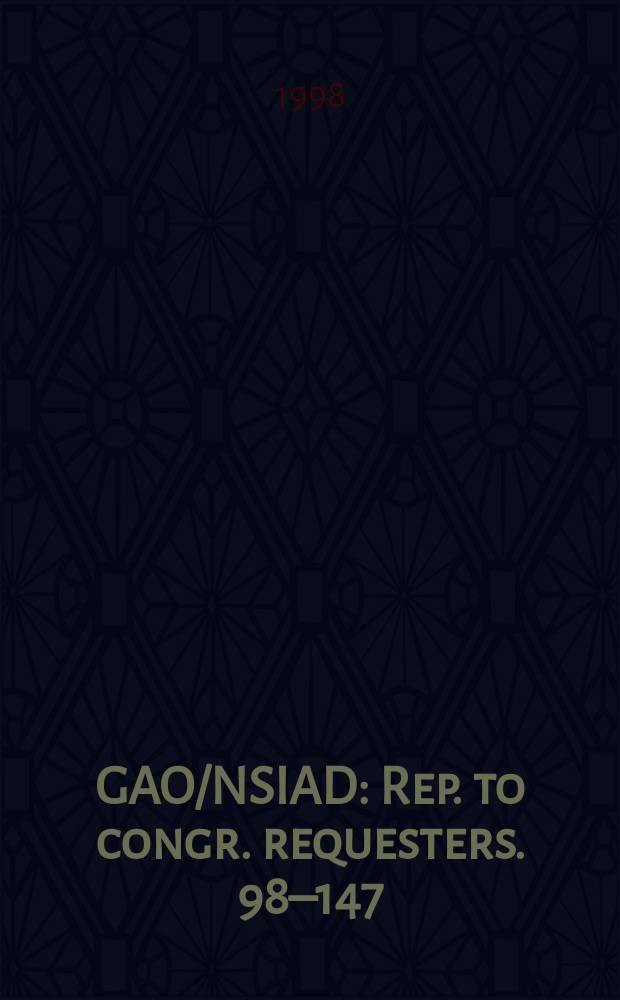 GAO/NSIAD : Rep. to congr. requesters. 98&ndash;147 : International space station