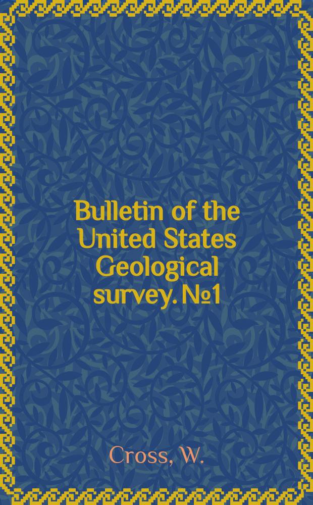 Bulletin of the United States Geological survey. №1 : On hypersthene - andesite and on triclinic pyroxene in augitic rocks