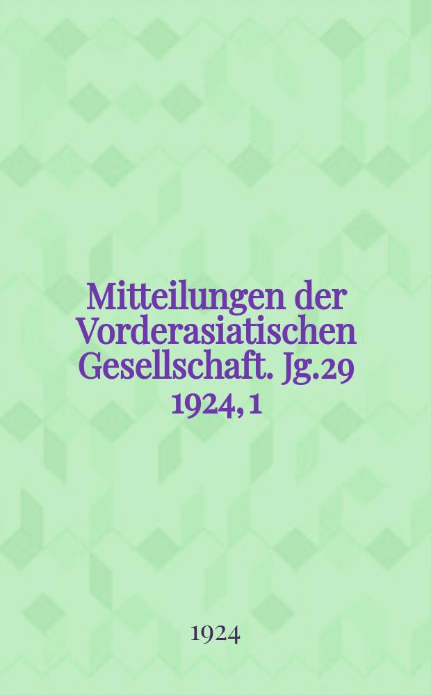 Mitteilungen der Vorderasiatischen Gesellschaft. Jg.29 1924, 1 : Horus und Seth als Götterpaar