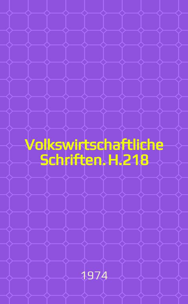 Volkswirtschaftliche Schriften. H.218 : Theorien der Kollektivverbandlungen