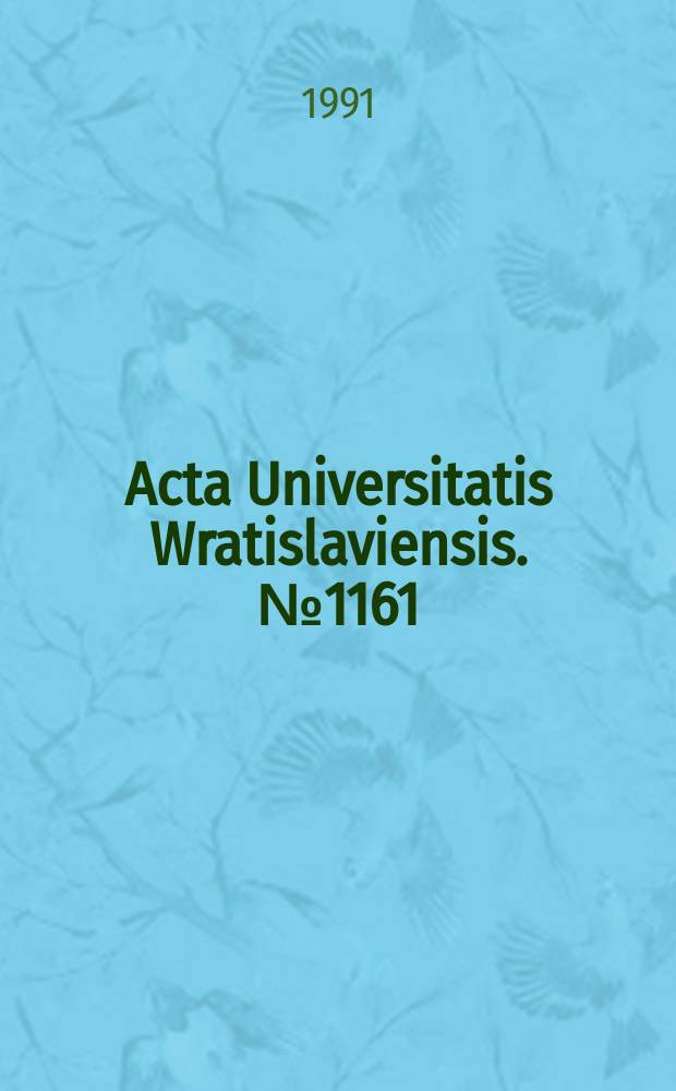 Acta Universitatis Wratislaviensis. №1161