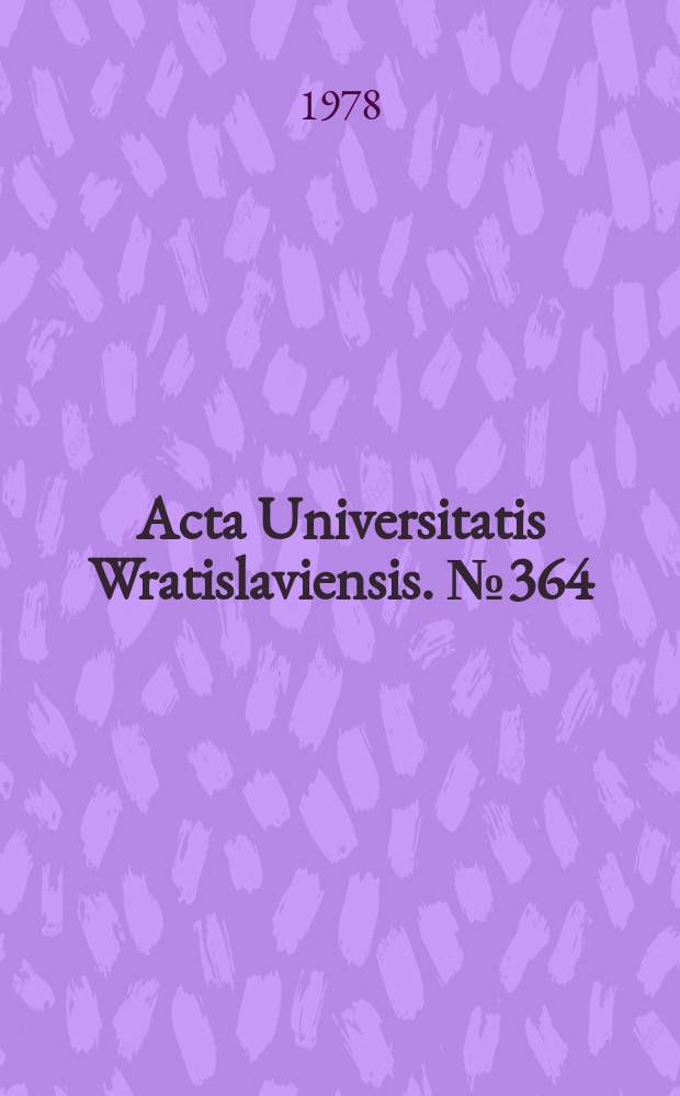 Acta Universitatis Wratislaviensis. №364 : 500-lecie polskiego słowa drukowanego na Śląsku