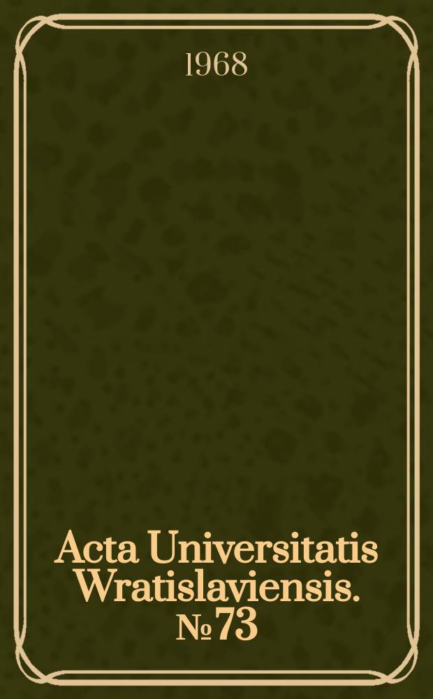 Acta Universitatis Wratislaviensis. №73