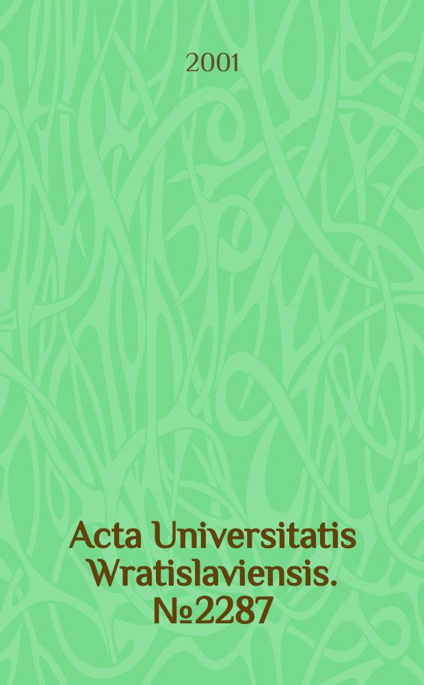 Acta Universitatis Wratislaviensis. № 2287